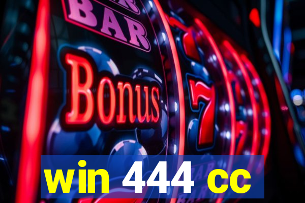 win 444 cc